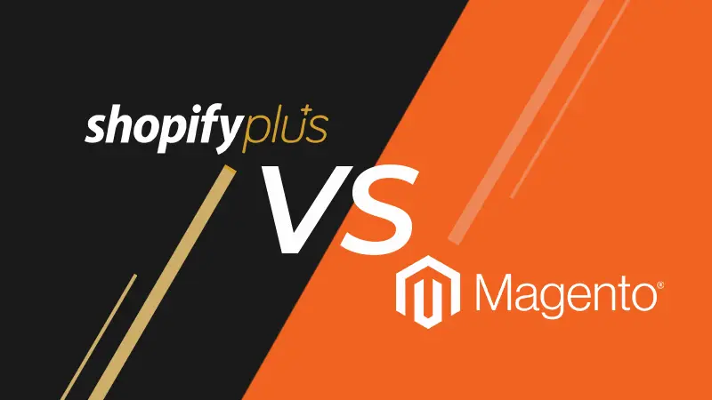 Shopify plus vs magento